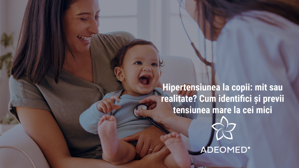 Hipertensiunea la copii: mit sau realitate? Cum identifici și previi tensiunea mare la cei mici