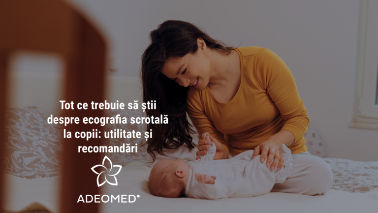 Tot ce trebuie să știi despre ecografia scrotală la copii: utilitate și recomandări