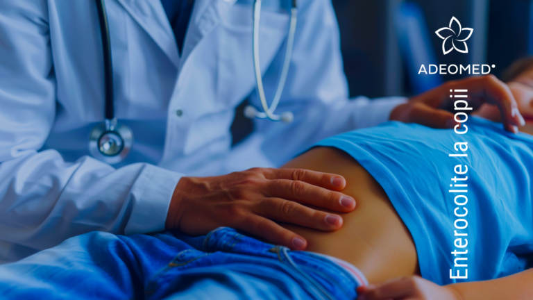 Enterocolitele la copii – Cauze, simptome, tratament și prevenție